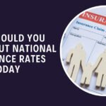 Why Should You Care About National Insurance Rates Today