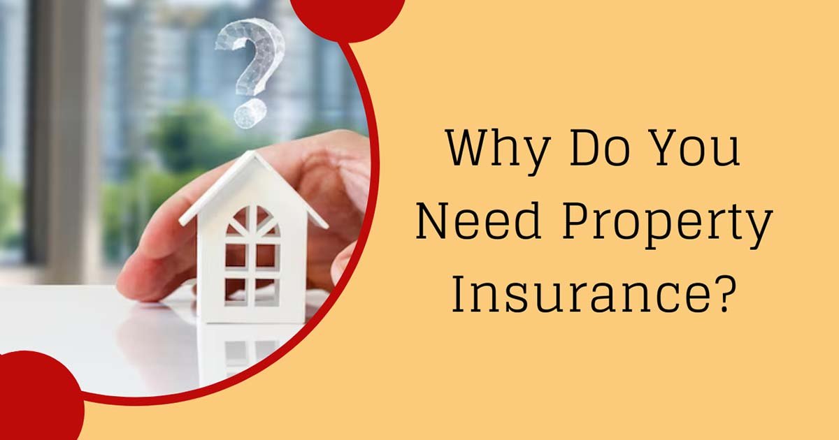 Why Do You Need Property Insurance?